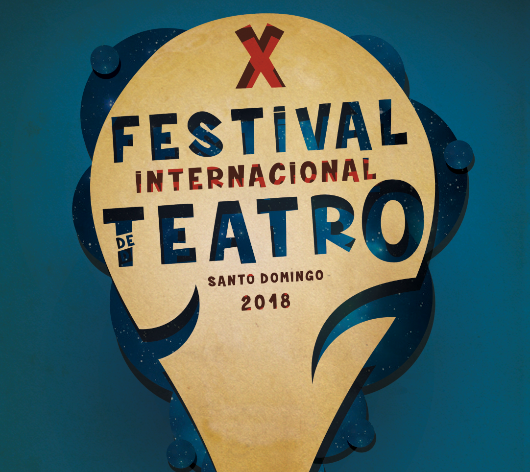 X FESTIVAL INTERNACIONAL DE TEATRO DE SANTO DOMINGO