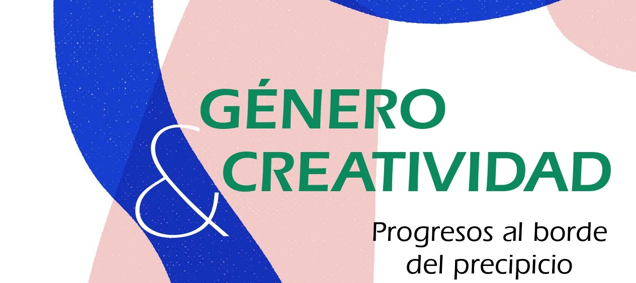 Informe Gnero y creatividad progresos al borde del precipicio