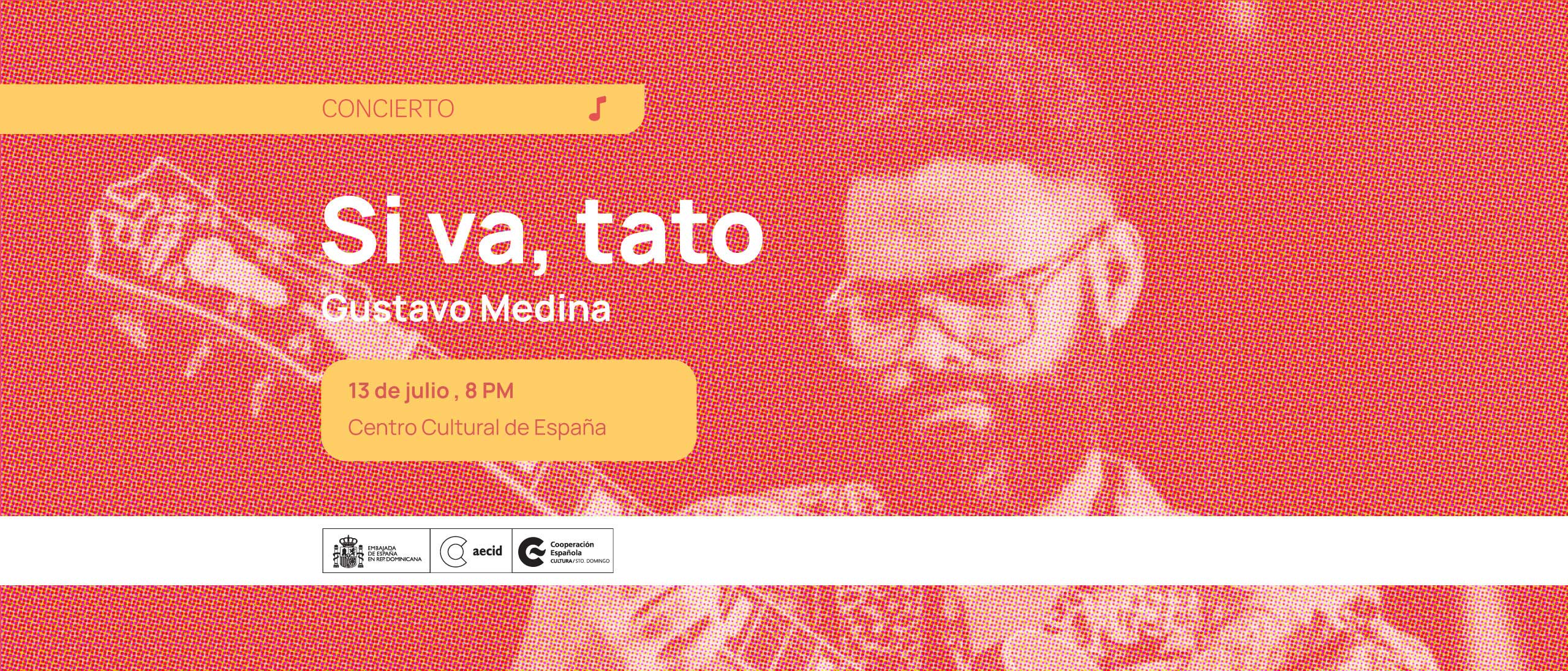 Si va tato Concierto con Gustavo Medina